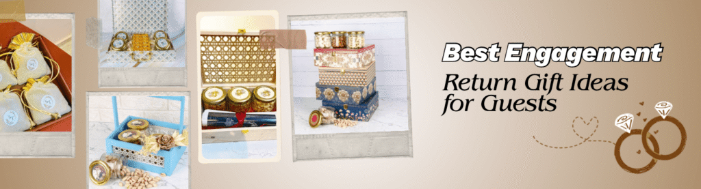 Ideas for engagement return gifts